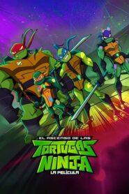 El ascenso de las Tortugas Ninja: La película